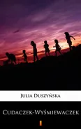 Cudaczek-Wyśmiewaczek - Julia Duszyńska