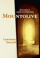 Kwartet aleksandryjski: Mountolive - Lawrence Durrell