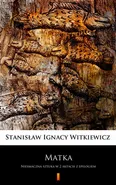 Matka - Stanisław Ignacy Witkiewicz