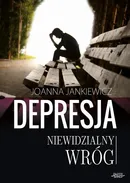 Depresja niewidzialny wróg - Joanna Jankiewicz