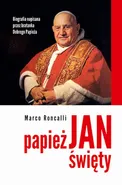 Papież Jan Święty - Marco Roncalli