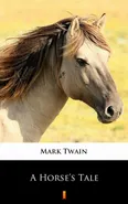 A Horse’s Tale - Mark Twain