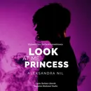 Look at Me Princess - Aleksandra Nil