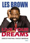 Live your dreams - Les Brown