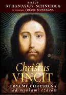 Christus Vincit. Tryumf Chrystusa nad mrokami czasów - Athanasius Schneider