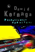 Poszukiwacze opowieści - Dawid Kornaga