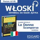 La donna scomparsa / Zaginiona. Włoski kryminał językowy - Claudia Ruscello
