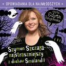 Szymon Szczapa - najstraszniejszy z duchów Smålandii - Astrid Lindgren