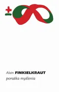 Porażka myślenia - Alain Finkielkraut