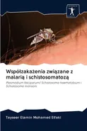 Współzakażenia związane z malarią i schistosomatozą - Tayseer Elamin Mohamed Elfaki