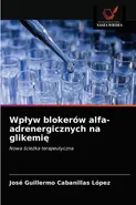 Wpływ blokerów alfa-adrenergicznych na glikemię - López José Guillermo Cabanillas