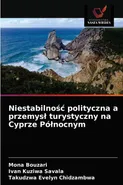 Niestabilność polityczna a przemysł turystyczny na Cyprze Północnym - Mona Bouzari