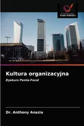 Kultura organizacyjna - Dr. Anthony Anazia