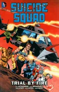 Suicide Squad Vol. 1 : Trial By Fire - John Ostrander