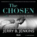 The Chosen. Wezwałem Cię po imieniu - Jerry B. Jenkins