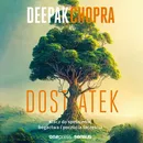 Dostatek. Klucz do spełnienia, bogactwa i poczucia szczęścia - Deepak Chopra