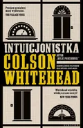 Intuicjonistka - Colson Whitehead