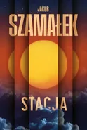 Stacja - Jakub Szamałek