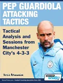 Pep Guardiola Attacking Tactics - Tactical Analysis and Sessions from Manchester City's 4-3-3 - Athanasios Terzis