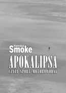 Apokalipsa, czyli sport motorowodny - Hannibal Smoke