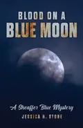 Blood on a Blue Moon - Jessica H. Stone