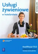 Usługi żywieniowe w hotelarstwie - Bożena Granecka-Wrzosek