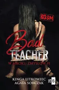 Bad Teacher. W mroku zmysłów - Agata Sobczak