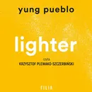 Lighter. Uwolnij się od przeszłości, zbliż do teraźniejszości, otwórz na przyszłość - Yung Pueblo