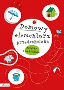 Domowy elementarz przedszkolaka Mądre dziecko Książka z naklejkami - Joanna Krzyżanek