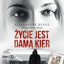 Życie jest damą kier - Aleksandra Bekus