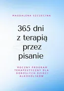 365 dni z terapią przez pisanie - Magdalena Szczecina