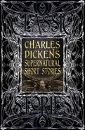Charles Dickens Supernatural Short Stories - Charles Dickens