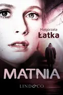 Matnia. Lena Zamojska. Tom 2 - Małgorzata Łatka