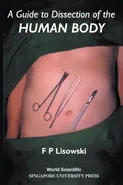 A Guide to Dissection of the Human Body - P Lisowski F