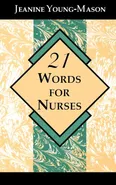 21 Words for Nurses - Jeanine Young-Mason