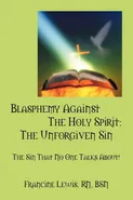 Blasphemy Against the Holy Spirit - Rn Bsn Francine Lewis