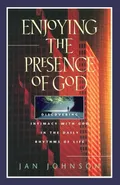 Enjoying the Presence of God - Jan Johnson