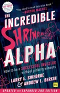 The Incredible Shrinking Alpha 2nd edition - Larry Swedroe
