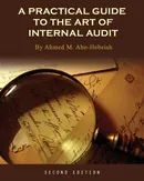 A Practical Guide to the Art of Internal Audit - Ahmed M. Abo-Hebeish