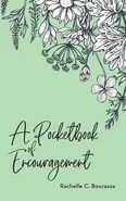 A Pocketbook of Encouragement - Rachelle C. Bourassa