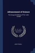 Advancement of Science - Tyndall John