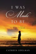 I Was Made To Be...... Study Guide - Cathryn Edelman