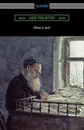 What is Art? - Leo Tolstoy