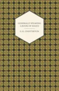 Generally Speaking - A Book of Essays - G. K. Chesterton
