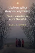 Understanding Religious Experience - Paul K. Moser
