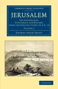 Jerusalem - George Adam Smith