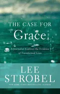Case for Grace - Lee Strobel