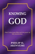 Knowing God - Philip O Akinyemi