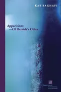 Apparitions--Of Derrida's Other - Kas Saghafi