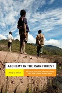 Alchemy in the Rain Forest - Jerry K. Jacka